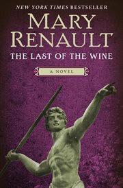 The Last of the Wine : a Novel cover image