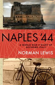 Naples '44 : a World War II diary of occupied Italy cover image