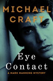 Eye contact a Mark Manning mystery cover image