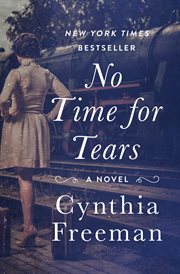 No time for tears : a novel cover image