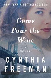 Come pour the wine : a novel cover image