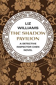 The shadow pavilion : a Detective Inspector Chen novel cover image