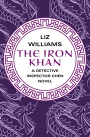 The Iron Khan : a Detective Inspector Chen Novel cover image