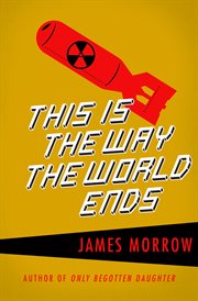 This is the way the world ends cover image