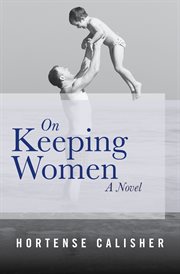 On Keeping Women: A Novel cover image