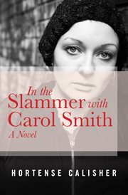 In the slammer with carol smith: a novel cover image