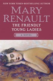 The Friendly Young Ladies : a Novel cover image