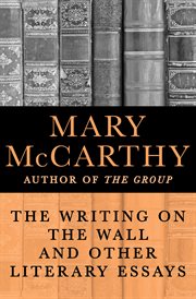 The Writing on the Wall and Other Literary Essays cover image
