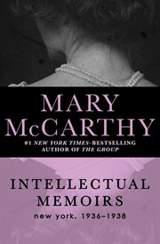 Intellectual Memoirs : New York, 1936-1938 cover image