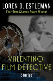 Valentino : film detective : stories cover image