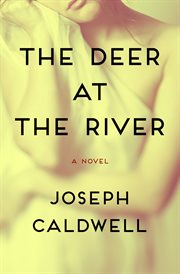 The Deer at the River: a Novel cover image