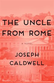 The Uncle from Rome: a Novel cover image