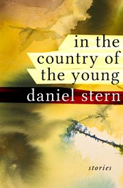In the Country of the Young: Stories cover image
