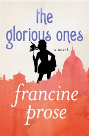 The Glorious Ones: a Novel cover image