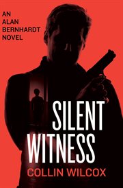 Silent Witness : an Alan Bernhardt Novel cover image