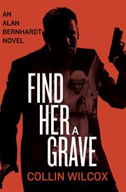 Find Her a Grave: an Alan Bernhardt Novel cover image