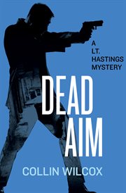 Dead aim: a Lt. Hastings mystery cover image