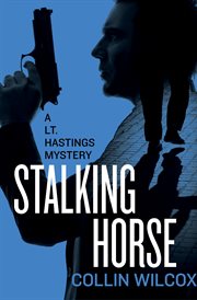 Stalking horse: a Lt. Hastings mystery cover image