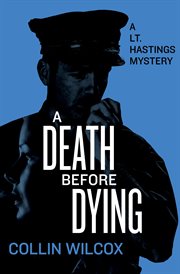 A death before dying : a Lt. Hastings mystery cover image