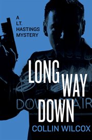 Long way down: a Lt. Hastings mystery cover image