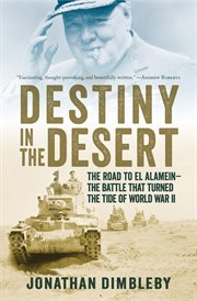 Destiny in the desert : the road to el alamein cover image