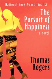 The pursuit of happiness: a novel cover image