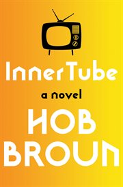 Inner tube : a novel cover image