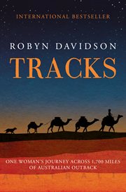 Tracks : one woman's journey across 1,700 miles of Australian outback cover image