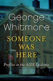 Someone Was Here: Profiles in the AIDS Epidemic cover image