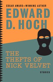 The Thefts of Nick Velvet: Stories cover image