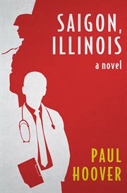 Saigon, Illinois : a Novel cover image