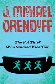 The pot thief who studied Escoffier cover image