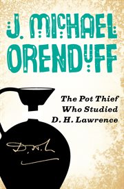 The pot thief who studied D.H. Lawrence cover image