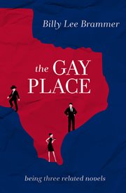 The gay place: being three related novels cover image