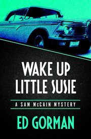 Wake up Little Susie : a Sam McCain mystery cover image