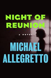 Night of Reunion : A Novel cover image