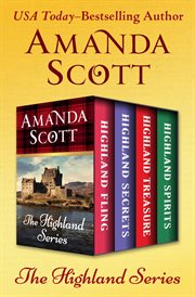 The Highland Series : Highland Fling, Highland Secrets, Highland Treasure, and Highland Spirits cover image
