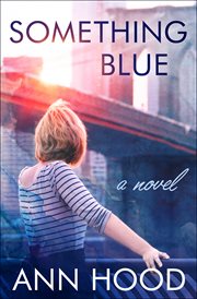 Something blue: a novel cover image