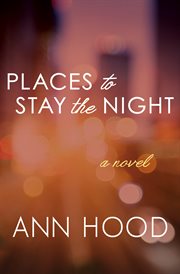 Places to Stay the Night: a Novel cover image