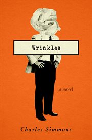Wrinkles : a Novel cover image
