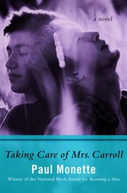 Taking care of Mrs. Carroll: a novel cover image