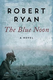 The blue noon: a novel cover image