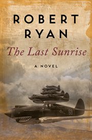 The last sunrise : a novel cover image