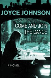 Come and join the dance: a novel cover image