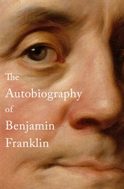 The Autobiography of Benjamin Franklin cover image