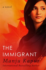 The Immigrant: a Novel cover image