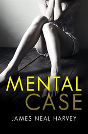 Mental case : a Ben Tolliver mystery cover image
