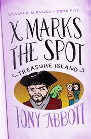 X marks the spot : (Treasure Island) cover image