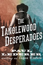 The Tanglewood desperadoes cover image