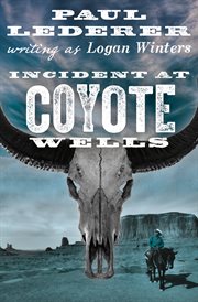Incident at Coyote Wells cover image